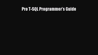 Read Pro T-SQL Programmer's Guide Ebook