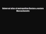Read Universal atlas of metropolitan Boston & eastern Massachusetts Ebook Free
