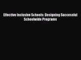 [PDF] Effective Inclusive Schools: Designing Successful Schoolwide Programs [Read] Full Ebook