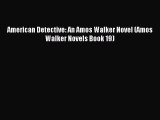 Read American Detective: An Amos Walker Novel (Amos Walker Novels Book 19) PDF Free