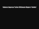 Download Subaru Impreza Turbo (Ultimate Buyers' Guide)  Read Online