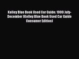 PDF Kelley Blue Book Used Car Guide: 1999 July-December (Kelley Blue Book Used Car Guide Consumer