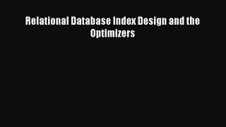 Read Relational Database Index Design and the Optimizers Ebook