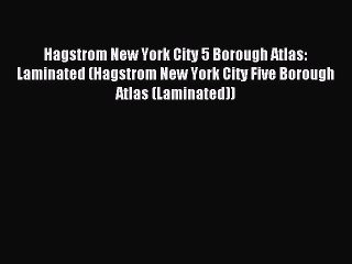 Read Hagstrom New York City 5 Borough Atlas: Laminated (Hagstrom New York City Five Borough