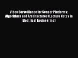 Read Video Surveillance for Sensor Platforms: Algorithms and Architectures (Lecture Notes in