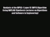 Download Analysis of the MPEG-1 Layer III (MP3) Algorithm Using MATLAB (Synthesis Lectures