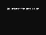 Read DBA Survivor: Become a Rock Star DBA PDF