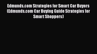 PDF Edmunds.com Strategies for Smart Car Buyers (Edmunds.com Car Buying Guide Strategies for