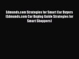 PDF Edmunds.com Strategies for Smart Car Buyers (Edmunds.com Car Buying Guide Strategies for