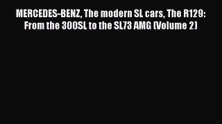 PDF MERCEDES-BENZ The modern SL cars The R129: From the 300SL to the SL73 AMG (Volume 2) Free