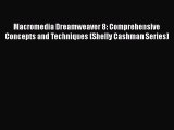 Download Macromedia Dreamweaver 8: Comprehensive Concepts and Techniques (Shelly Cashman Series)