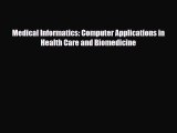 [PDF] Medical Informatics: Computer Applications in Health Care and Biomedicine Download Online