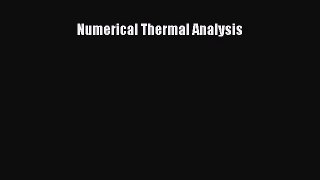 Read Numerical Thermal Analysis Ebook Free