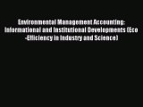 Read Environmental Management Accounting: Informational and Institutional Developments (Eco-Efficiency