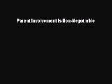 [PDF] Parent Involvement Is Non-Negotiable [Download] Full Ebook
