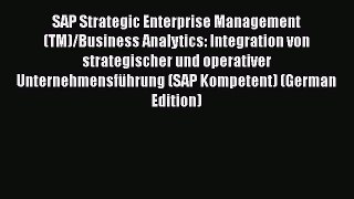 Read SAP Strategic Enterprise Management(TM)/Business Analytics: Integration von strategischer