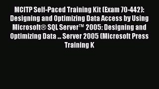 Read MCITP Self-Paced Training Kit (Exam 70-442): Designing and Optimizing Data Access by Using