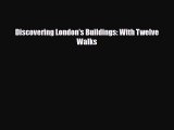 PDF Discovering London's Buildings: With Twelve Walks PDF Book Free