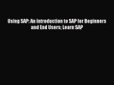 Read Using SAP: An Introduction to SAP for Beginners and End Users Learn SAP Ebook Free