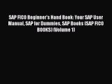 Download SAP FICO Beginner's Hand Book: Your SAP User Manual SAP for Dummies SAP Books (SAP