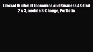 [PDF] Edexcel (Nuffield) Economics and Business AS: Unit 2 & 3 module 3: Change Portfolio Read