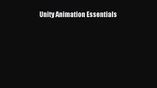 Read Unity Animation Essentials Ebook Free