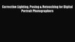 Read Corrective Lighting Posing & Retouching for Digital Portrait Photographers Ebook