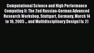 Read Computational Science and High Performance Computing II: The 2nd Russian-German Advanced