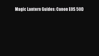 Read Magic Lantern Guides: Canon EOS 50D Ebook