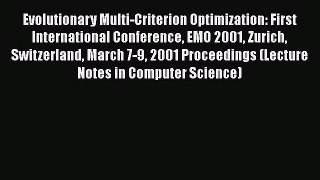 Read Evolutionary Multi-Criterion Optimization: First International Conference EMO 2001 Zurich