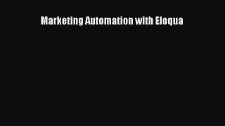 Download Marketing Automation with Eloqua Ebook Free