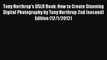 Read Tony Northrup's DSLR Book: How to Create Stunning Digital Photography by Tony Northrup