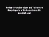 Read Navier-Stokes Equations and Turbulence (Encyclopedia of Mathematics and its Applications)