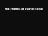 Read Adobe Photoshop CS6 Classroom in a Book Ebook