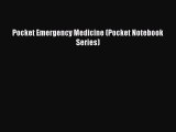 PDF Pocket Emergency Medicine (Pocket Notebook Series) PDF Book Free