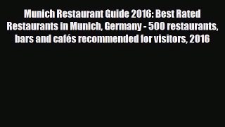 PDF Munich Restaurant Guide 2016: Best Rated Restaurants in Munich Germany - 500 restaurants