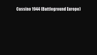 Download Cassino 1944 (Battleground Europe) Ebook Free