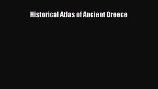 Read Historical Atlas of Ancient Greece PDF Online