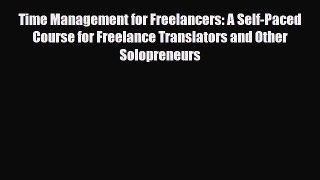 [PDF] Time Management for Freelancers: A Self-Paced Course for Freelance Translators and Other