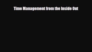 [PDF] Time Management From The Inside Out Download Online