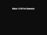 Download Nikon 1 J1/V1 For Dummies Ebook
