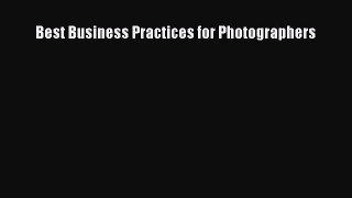 Read Best Business Practices for Photographers Ebook