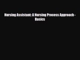 Download Nursing Assistant: A Nursing Process Approach - Basics Ebook