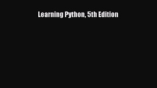 Read Learning Python 5th Edition PDF