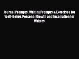 Read Journal Prompts: Writing Prompts & Exercises for Well-Being Personal Growth and Inspiration