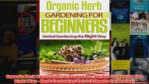 Download PDF  Organic Herb Gardening For Beginners Herbal Gardening The Right Way  Herb Gardening Vol FULL FREE