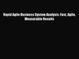 Read Rapid Agile Business System Analysis: Fast Agile Measurable Results Ebook