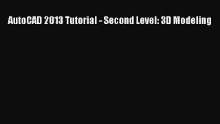 Download AutoCAD 2013 Tutorial - Second Level: 3D Modeling PDF Free