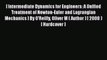 Read [ Intermediate Dynamics for Engineers: A Unified Treatment of Newton-Euler and Lagrangian