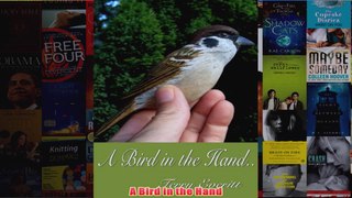 Download PDF  A Bird in the Hand FULL FREE